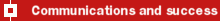 Communications and success